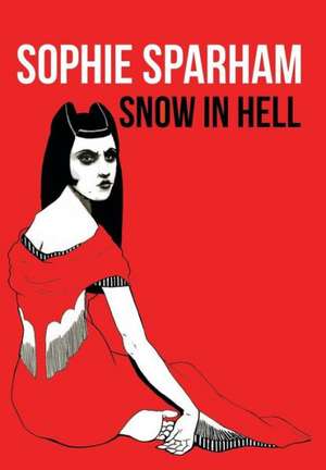 Snow in Hell de Sophie Sparham