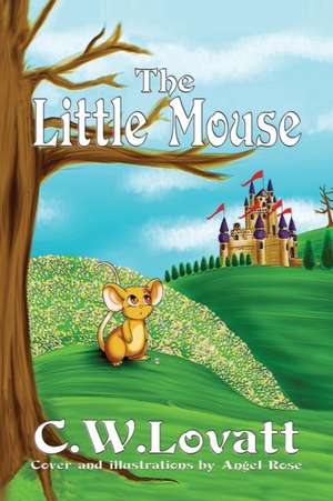 The Little Mouse de C W Lovatt