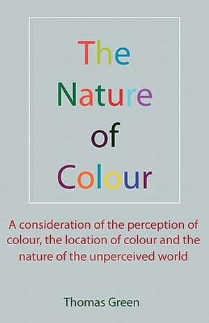 The Nature of Colour de Thomas Green