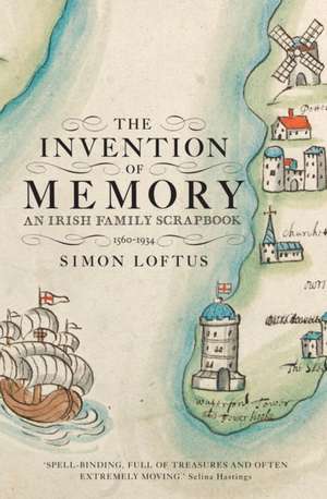 Loftus, S: The Invention Of Memory de Simon Loftus