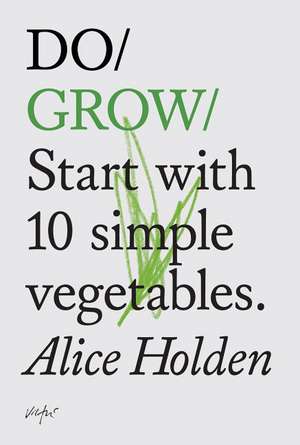 Do Grow de Alice Holden