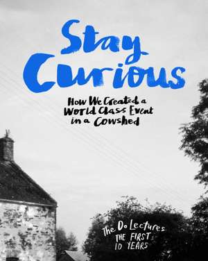 Stay Curious de Clare Hieatt