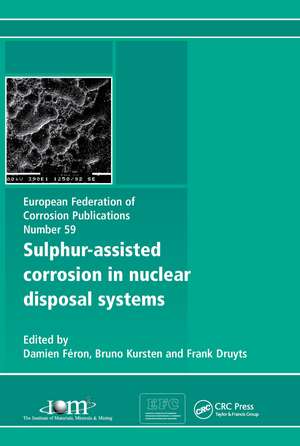 Sulphur-Assisted Corrosion in Nuclear Disposal Systems de Frank Druyts