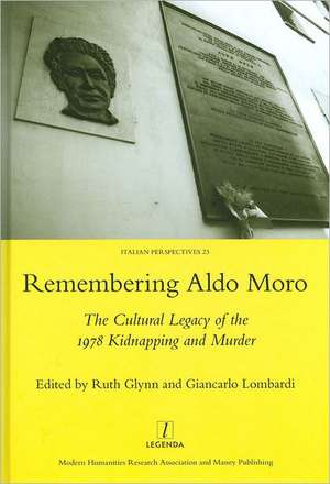 Remembering Aldo Moro: The Cultural Legacy of the 1978 Kidnapping and Murder de Ruth Glynn