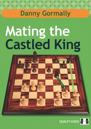 Mating the Castled King de Danny Gormally
