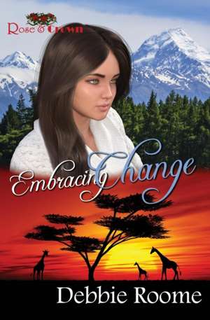 Embracing Change de Debbie Roome