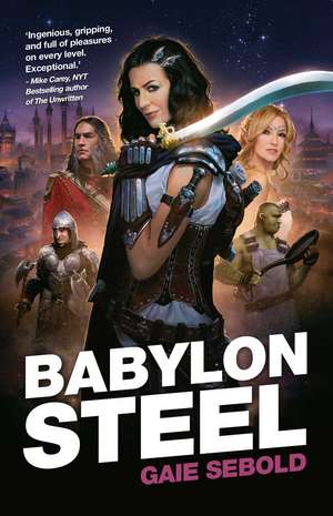 Babylon Steel de Gaie Sebold