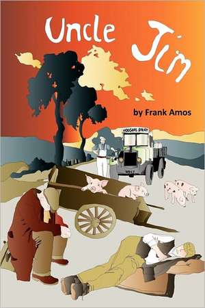 Amos, F: Uncle Jim