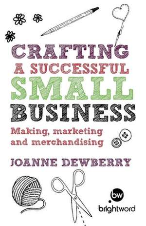 Crafting a Successful Small Business de Joanne Dewberry