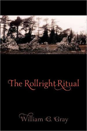 The Rollright Ritual de William G. Gray