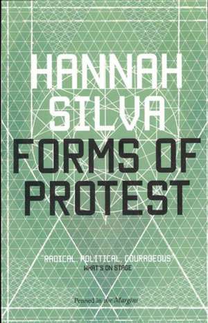 Forms of Protest de Hannah Silva
