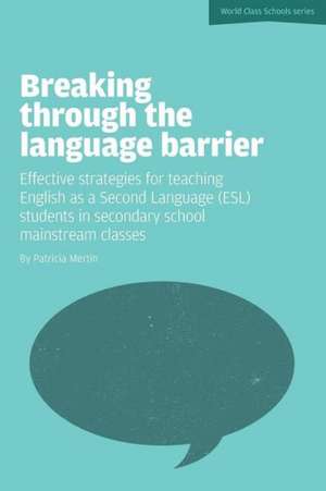 Breaking Through the Language Barrier de Patricia Mertin