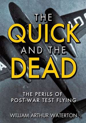 The Quick and the Dead de William Arthur Waterton