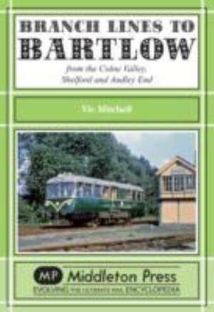 Branch Lines to Bartlow de Vic Mitchell