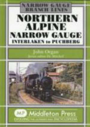 Northern Alpine Narrow Gauge de John Organ