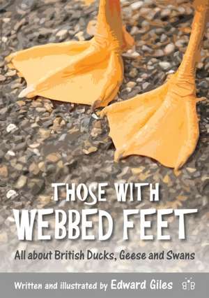 Those with Webbed Feet de Edward Giles