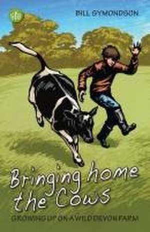 Bringing Home the Cows de Bill Symondson