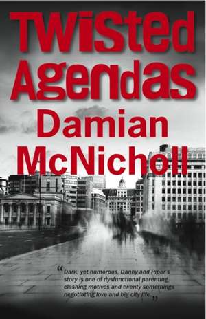 Mcnicholl, D: Twisted Agenda de Damian McNicholl