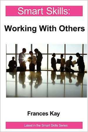 Working With Others de Frances McKay