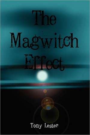 The Magwitch Effect de Tony Lester