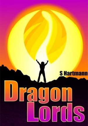 The Dragon Lords de Silvia Hartmann