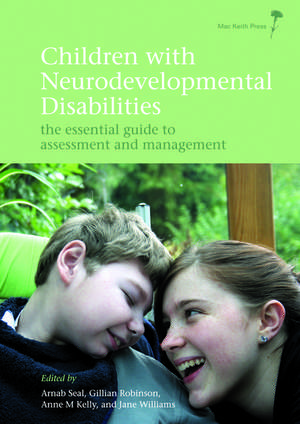 Children with Neurodevelopmental Disabilities – The Essential Guide to Assessment and Management de A Seal