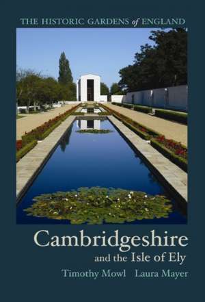 Mayer, L: Historic Gardens of Cambridgeshire