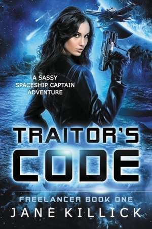 Traitor's Code de Jane Killick