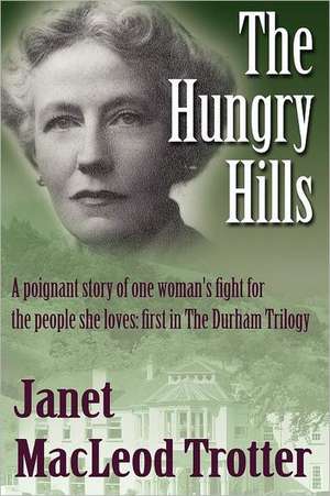 The Hungry Hills de Janet MacLeod Trotter