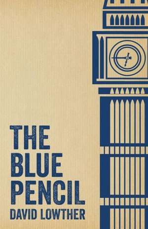 The Blue Pencil de David Lowther