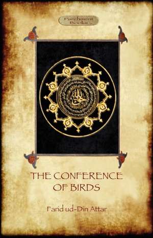 The Conference of Birds de Farid ud-Din Attar