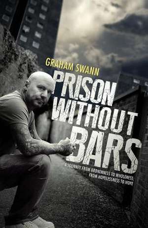 Prison Without Bars de Swann, Mr Graham