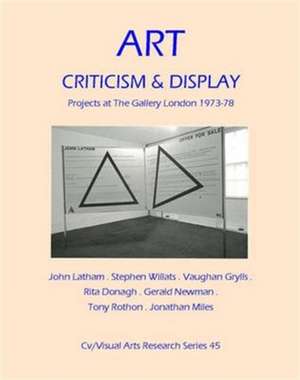 Art, Criticism and Display. de Nicholas James