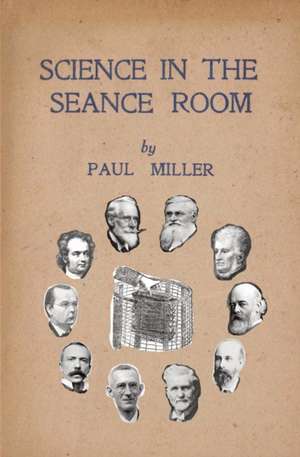 Science in the Séance Room de Paul Miller