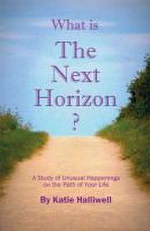 What is The Next Horizon? de Katie Halliwell