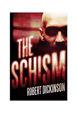 The Schism de Robert Dickinson