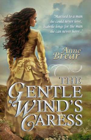 The Gentle Wind's Caress de Anne Brear