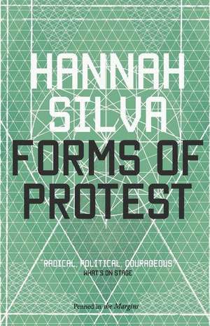 Forms of Protest de Hannah Silva