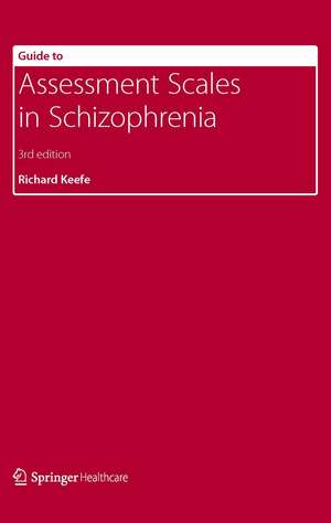 Guide to Assessment Scales in Schizophrenia de Richard Keefe