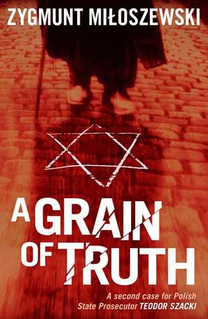 A Grain of Truth de Zygmunt Milozsewski