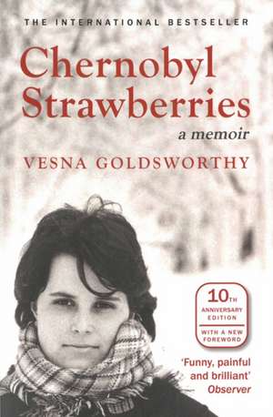 Chernobyl Strawberries de Vesna Goldsworthy