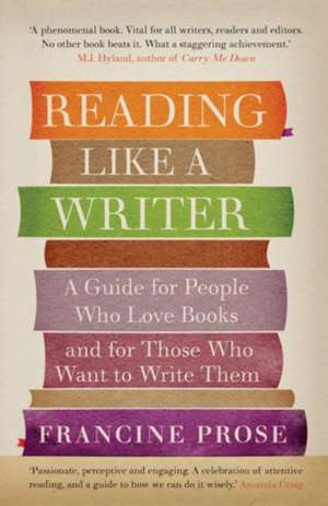 Reading Like a Writer de Francine Prose