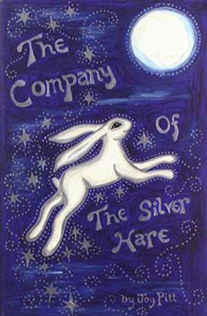 The Company of the Silver Hare de Joy Pitt