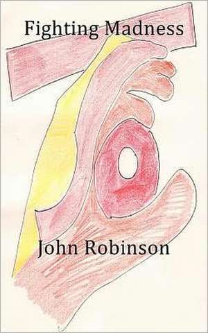 Fighting Madness de John Robinson