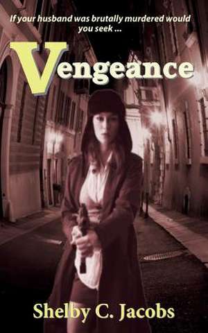 Vengeance: Introducing Key Issues Relevant to Practice