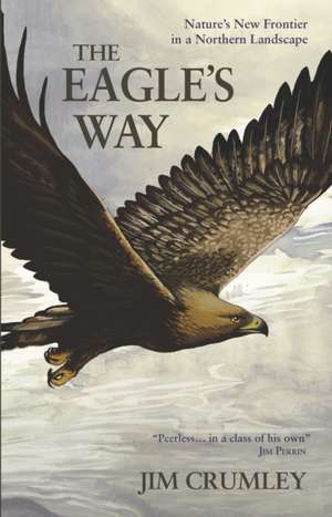 The Eagle's Way de Jim Crumley