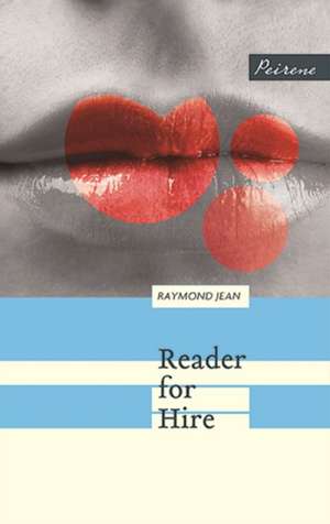 Reader for Hire de Raymond Jean