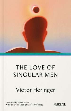 The Love of Singular Men de Victor Heringer