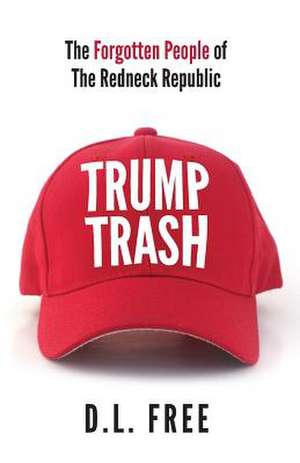 Trump Trash de D. L. Free