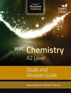 WJEC Chemistry for A2 Level: Study and Revision Guide de David Ballard